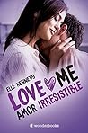 Amor irresistible by Elle Kennedy