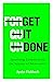 Get it Done: Surprising Lessons from the Science of Motivation
