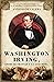 Washington Irving: Entre Manhattan y la Alhambra