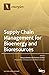 Supply Chain Management for Bioenergy and Bioresources