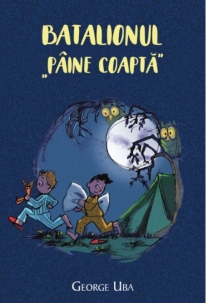 Batalionul "Pâine coaptă" (Paperback)