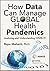 How Data Can Manage Global Health Pandemics