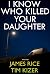 I Know Who Killed Your Daughter / The Vanished by Tim Kizer