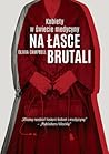Na łasce brutali....