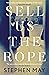 Sell Us the Rope
