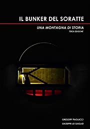Il bunker del Soratte. Una montagna di storia (Paperback)