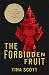 The Forbidden Fruit: A True...
