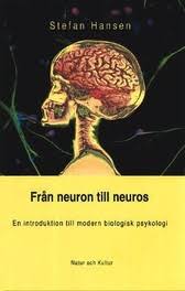 Från neuron till neuros: en introduktion till modern biologisk psykologi (Hardcover)