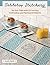 Tabletop Stitchery: Set Your Table with 12 Inviting Embroidery and Patchwork Patterns