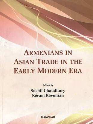 Armenians in Asian Trade in The Early Modern Era (Hardcover)