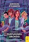 Zagadka purpurowej orchidei (Klub Przyrodnika, #1)