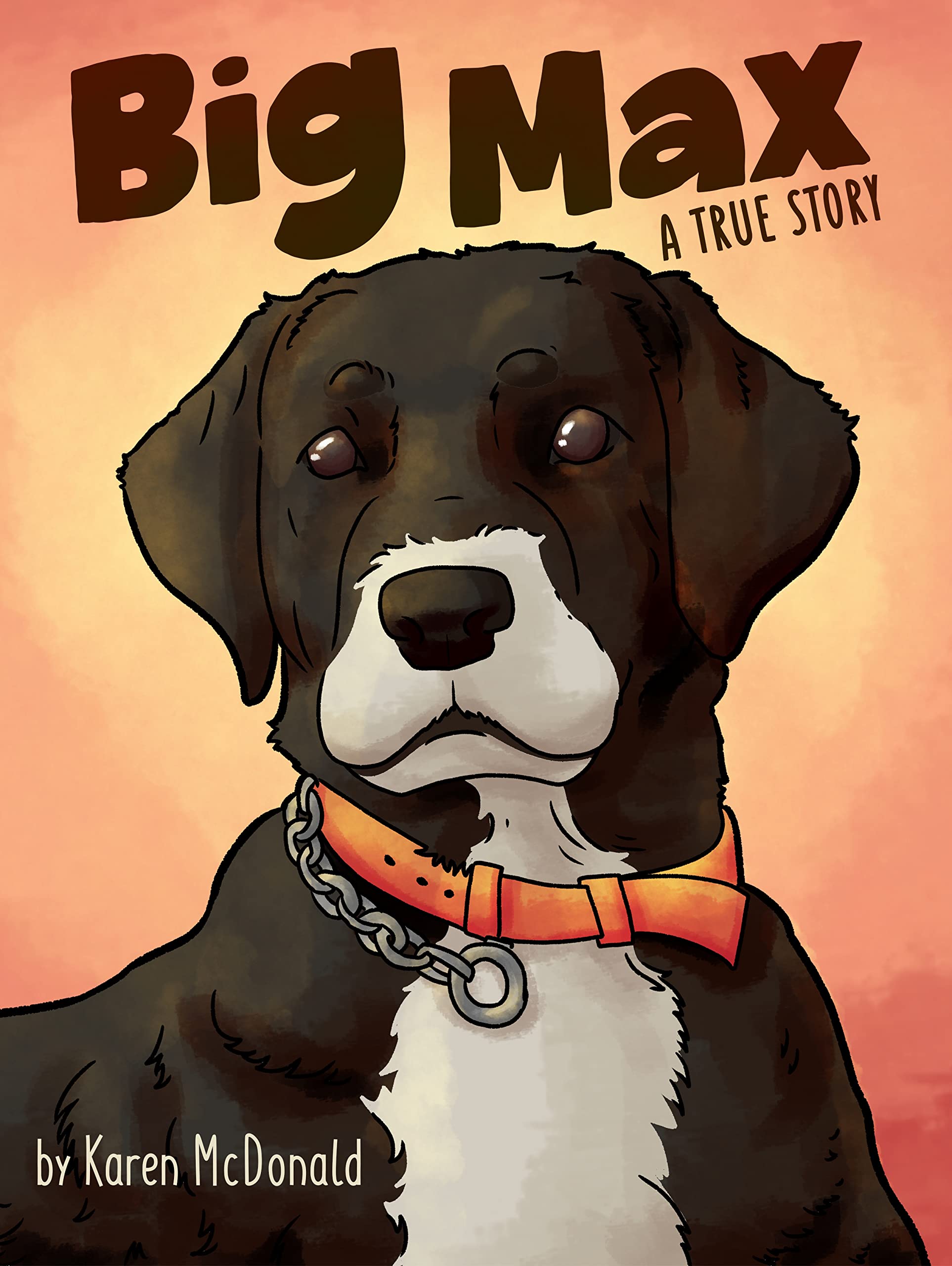 Big Max A True Story (Kindle Edition)