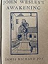 John Wesley’s Awakening