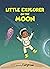 LITTLE EXPLORER ON THE MOON