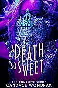 A Death so Sweet: Collection One: Books 1 - 3