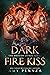 Dark Fire Kiss (The Dragon ...