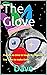 The Glove: There's no time ...