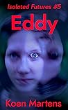 Eddy (Isolated Futures, #5)