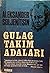 The Gulag Takım Adaları, 1918 - 1956: Cilt I (Gulag Takım Adaları #1)