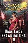 Uma Lady escandalosa by Sarah MacLean