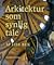 Arkitektur som synlig tale