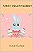 Rabbit Drawing Book by Kunal Dudeja