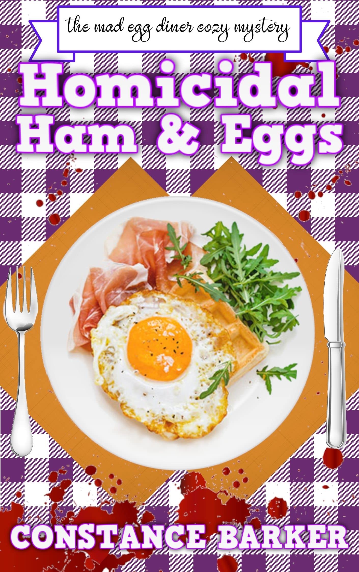 Homicidal Ham and Eggs: A Diner Cozy Mystery (The Mad Egg Diner Mystery Series Book 4)