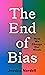The End of Bias by Jessica Nordell