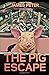 The Pig Escape