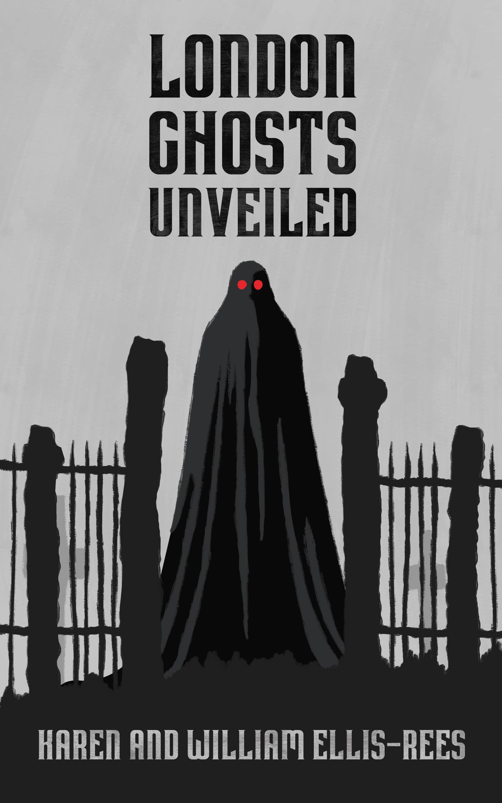 London Ghosts Unveiled (Kindle Edition)