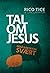 TAL OM JESUS - OGSÅ NÅR DET ER SVÆRT by Rico Tice