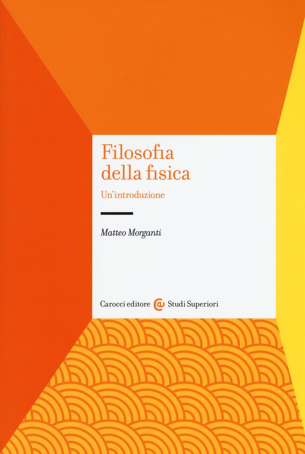 Filosofia della fisica. Un'introduzione (Paperback)
