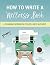 How to Write a Wellness Book by Beth Brombosz