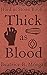 Thick as Blood