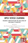 Open World Learning: Research, Innovation and the Challenges of High-Quality Education (Routledge Research in Digital Education and Educational Technology)