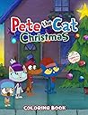 Christmas Coloring Book: Pete The Cat Coloring Book With Lots Of Pete The Cat Christmas Illustrations To Color, Great Gift For Christmas 2021-2022