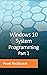 Windows 10 System Programming, Part 2