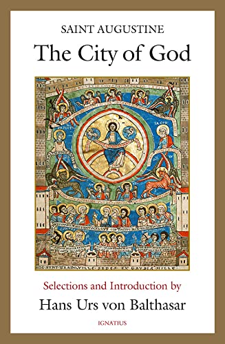 The City of God: Selections and Introduction by Hans Urs von Balthasar (Kindle Edition)