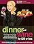 Dinner and Wine for $20 or Less by Amy Gross