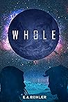 Whole (Whole, #1) Whole (Whole, #1)