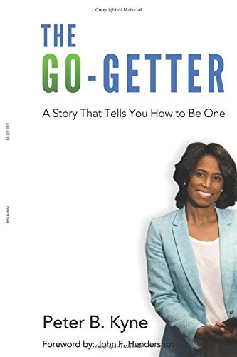 The Go-Getter: A Story That Tells You How to Be One