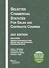 Selected Commercial Statutes for Sales and Contracts Courses, 2021 Edition (Selected Statutes)