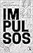 Impulsos (Portuguese Edition)