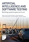 Artificial Intelligence and Software Testing: Building systems you can trust Artificial Intelligence and Software Testing: Building systems you can trust
