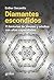 Diamantes escondidos. 11 historias de jóvenes y adultos con altas capacidades