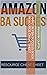 Amazon FBA Success Book: Re...