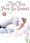 And Yet, You Are So Sweet, Vol. 5 by Kujira Anan