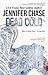 Dead Cold by Jennifer Chase