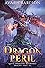 Dragon Peril (Qapira Awakening, #3)