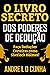 O LIVRO SECRETO DOS PODERES...